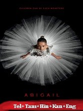 Abigail (2024) BRRip Original [Telugu + Tamil + Hindi + Kannada + Eng] Dubbed Movie Watch Online Free