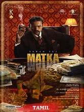 Matka (2024) HDRip Tamil (Original Version) Full Movie Watch Online Free