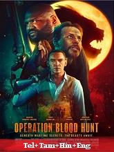 Operation Blood Hunt (2024) HDRip Original [Telugu + Tamil + Hindi + Eng] Dubbed Full Movie Watch Online Free