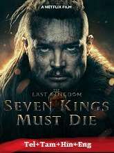 The Last Kingdom: Seven Kings Must Die (2023) HDRip Original [Telugu + Tamil + Hindi + Eng] Dubbed Movie Watch Online Free